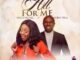 Grace Micheal ft. Bobby Friga – All For Me
