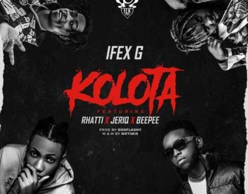 Ifex G – Kolota Ft. Jeriq, Rhatti & BeePee