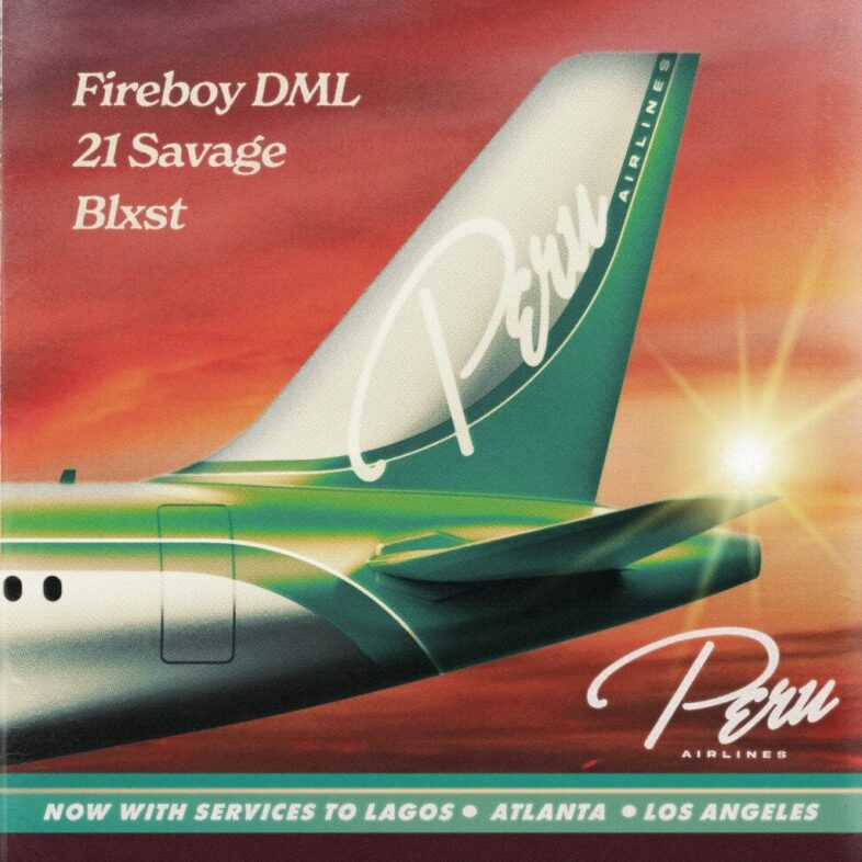 Fireboy DML, 21 Savage, Blxst – Peru (Remix)