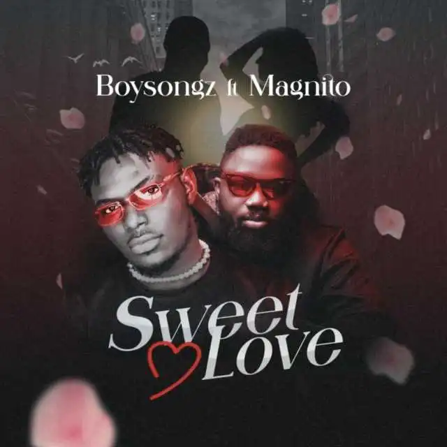 Boysongz – Sweet Love ft. Magnito