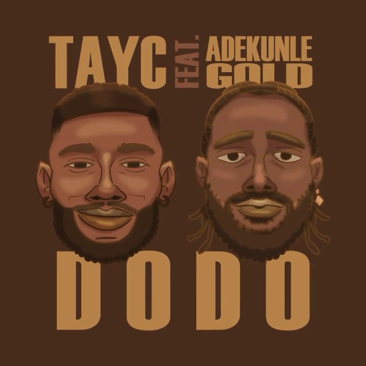 TAYC – Dodo Ft Adekunle Gold
