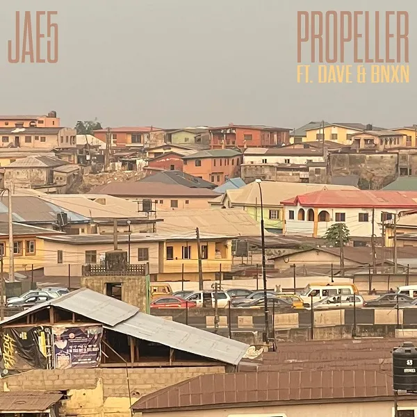 Jae5 – Propeller Ft. Dave, BNXN