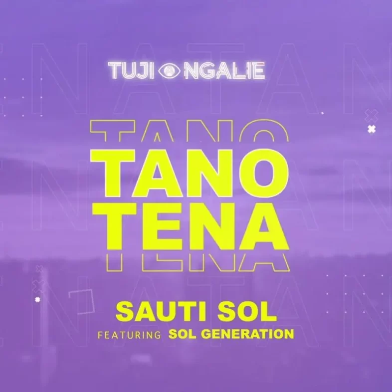 Sauti Sol – Tano Tena Ft. Nviiri The Storyteller, Bensoul