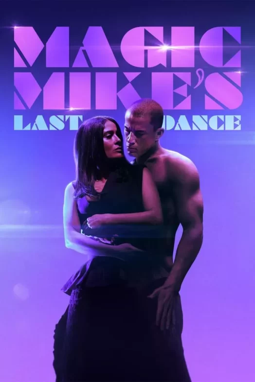 Magic Mike’s Last Dance (2023) [Hollywood Movie]