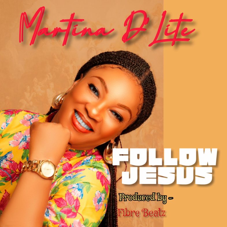 Martina D'lite – Follow Jesus