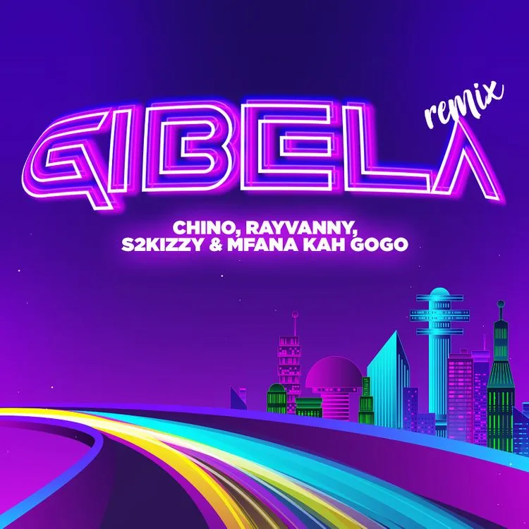 Rayvanny – Gibela (Remix) ft. Chino Kidd, Mfana Kah Gogo & s2kizzy